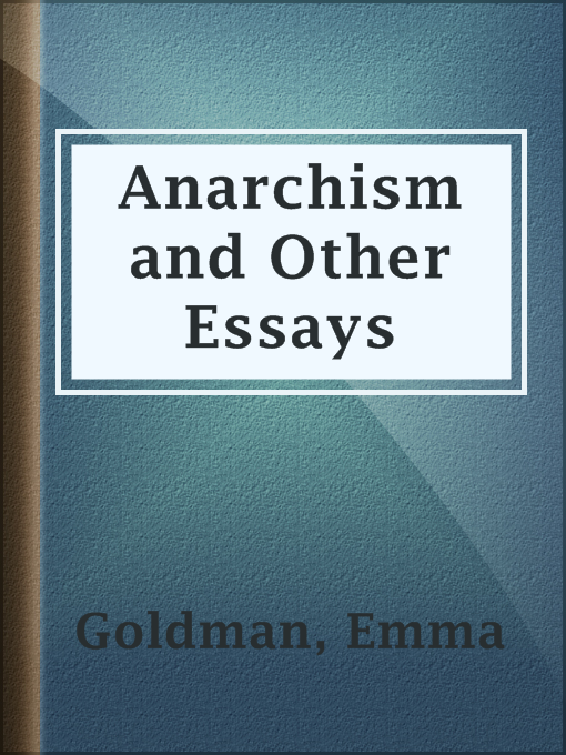 Title details for Anarchism and Other Essays by Emma Goldman - Available